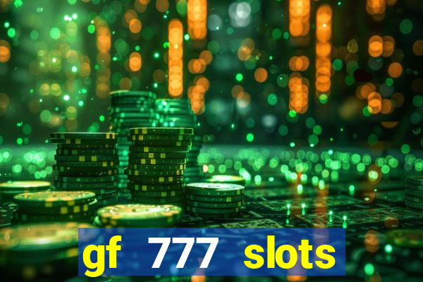 gf 777 slots casino gcash