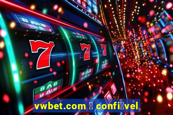 vwbet.com 茅 confi谩vel