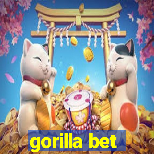 gorilla bet