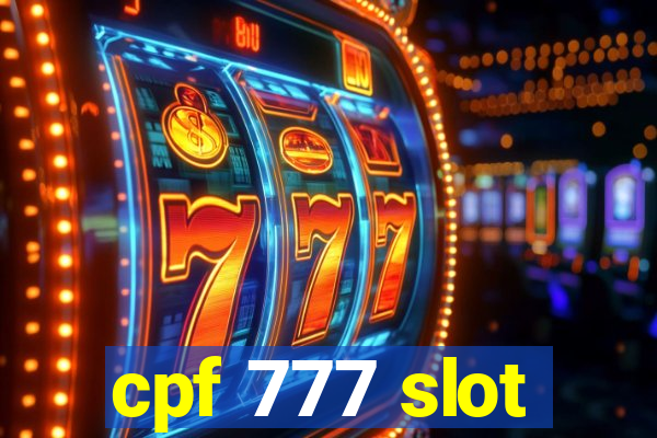 cpf 777 slot