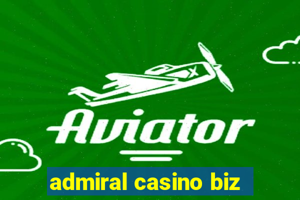 admiral casino biz