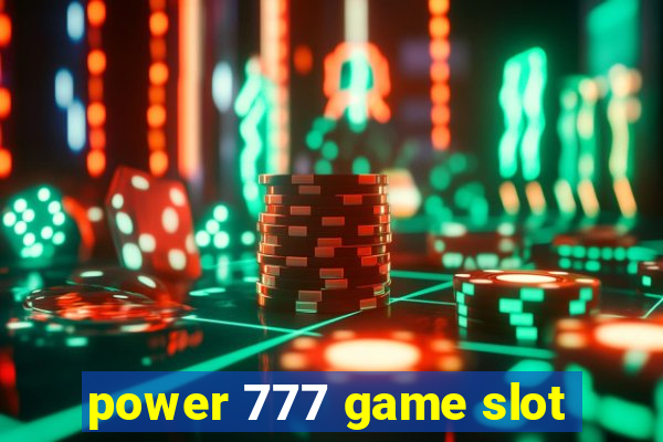 power 777 game slot