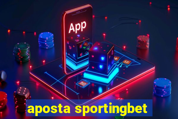 aposta sportingbet