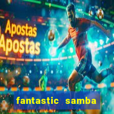 fantastic samba slot 777