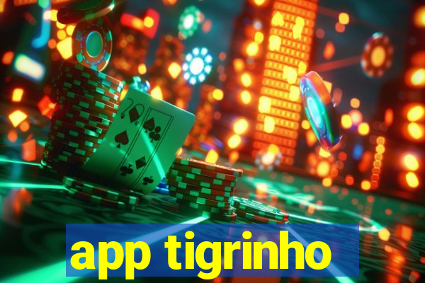 app tigrinho