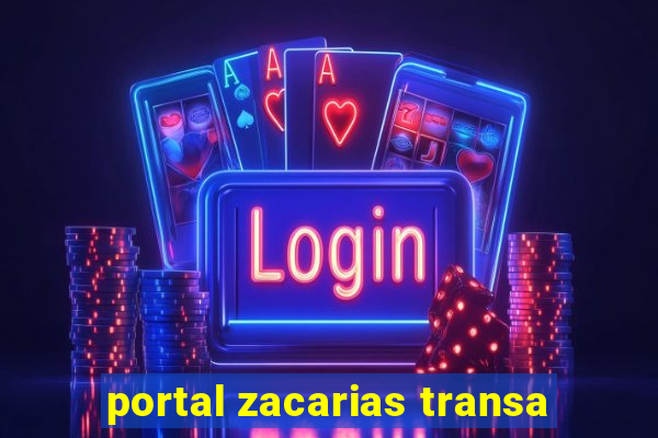 portal zacarias transa