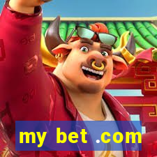 my bet .com