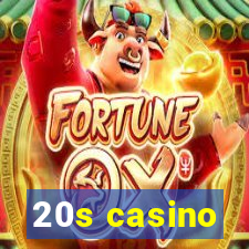 20s casino