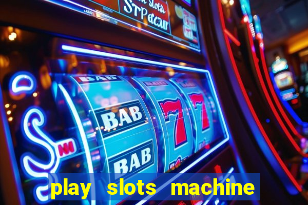 play slots machine for free