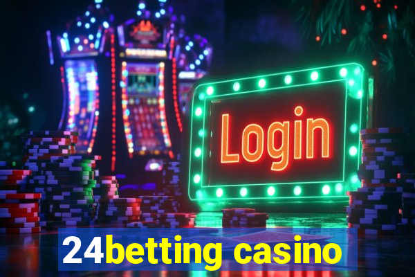 24betting casino