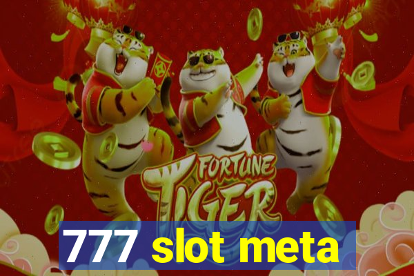 777 slot meta