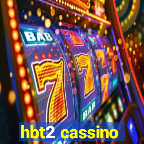 hbt2 cassino