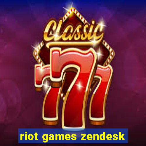 riot games zendesk