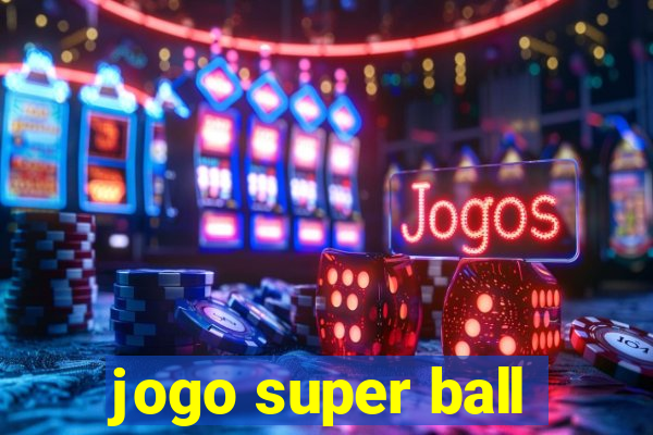 jogo super ball