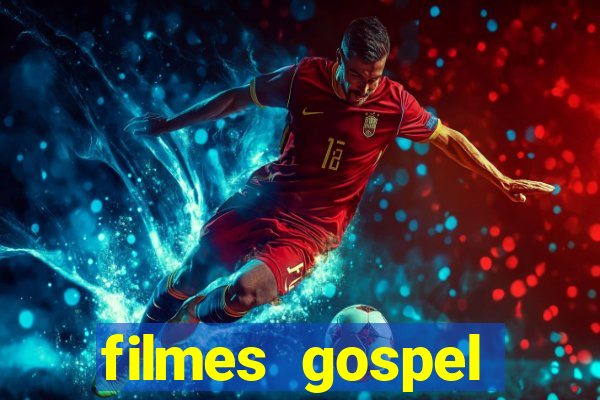 filmes gospel baseadas em fatos reais emocionantes