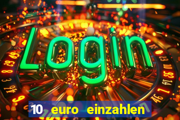 10 euro einzahlen 50 euro spielen casino