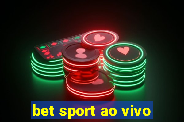 bet sport ao vivo