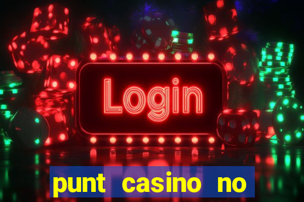 punt casino no deposit bonus codes 2022