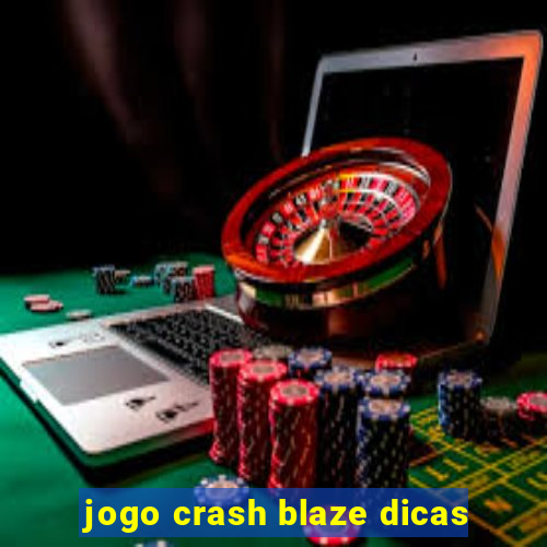 jogo crash blaze dicas