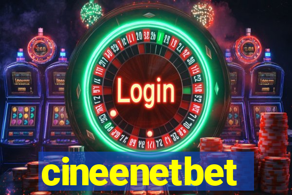 cineenetbet