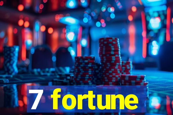 7 fortune