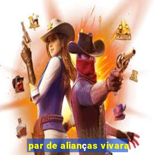 par de alianças vivara