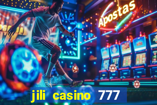 jili casino 777 slot games