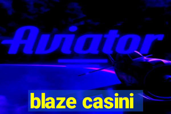 blaze casini