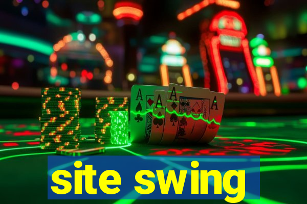 site swing