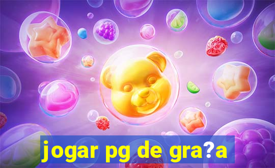 jogar pg de gra?a