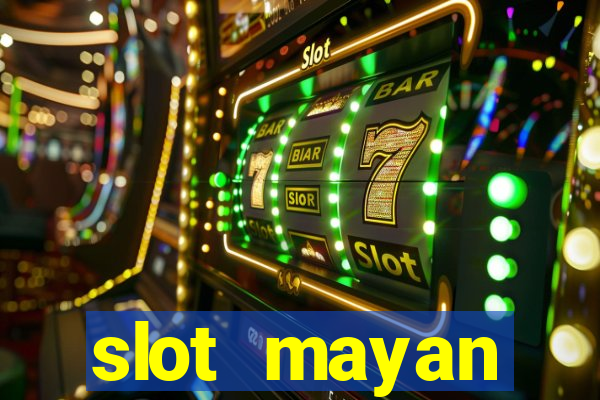 slot  mayan