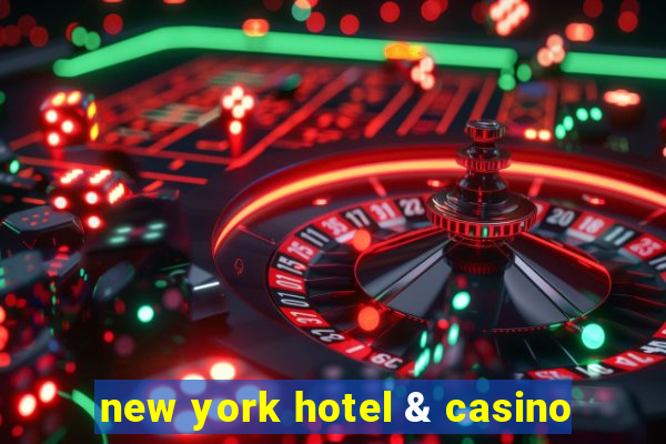 new york hotel & casino