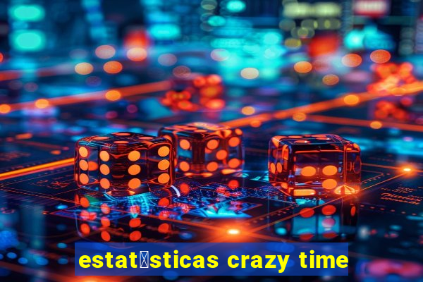 estat铆sticas crazy time