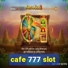 cafe 777 slot