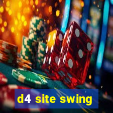 d4 site swing