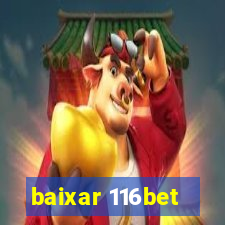 baixar 116bet