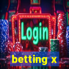 betting x