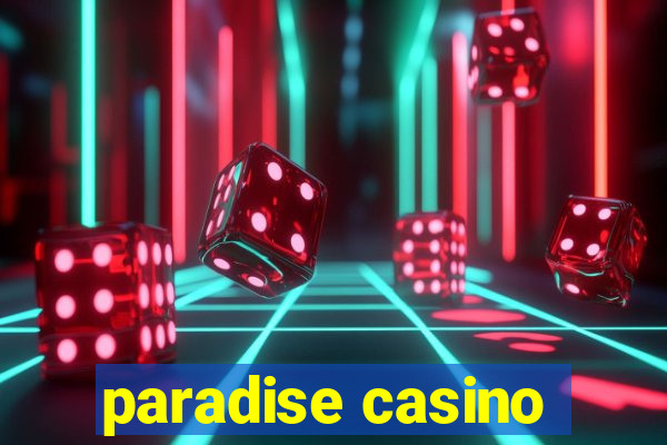 paradise casino