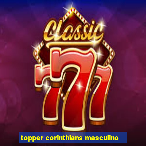 topper corinthians masculino