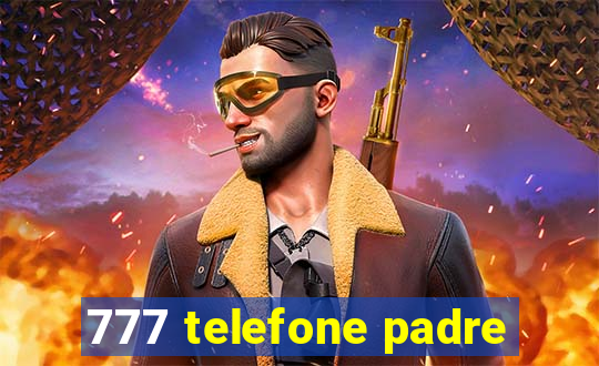 777 telefone padre