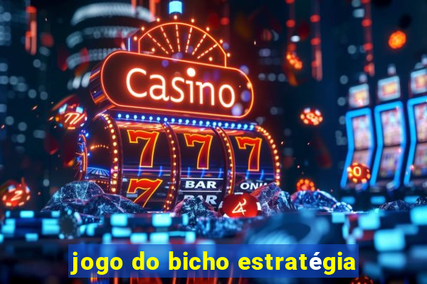 jogo do bicho estratégia