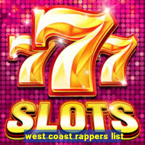 west coast rappers list