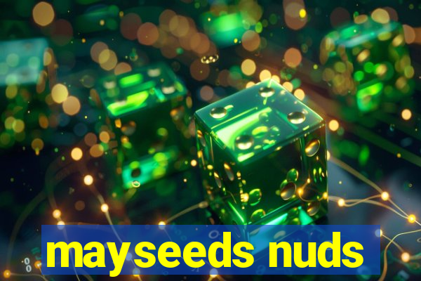 mayseeds nuds