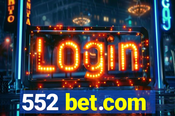 552 bet.com