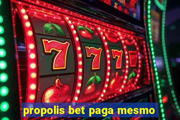 propolis bet paga mesmo