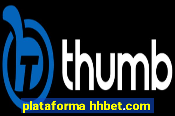 plataforma hhbet.com