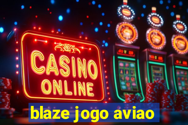 blaze jogo aviao