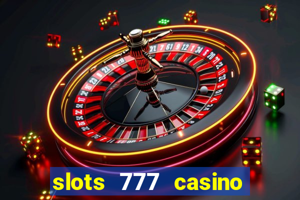 slots 777 casino by dragonplay