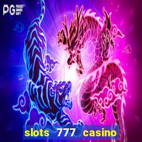 slots 777 casino by dragonplay