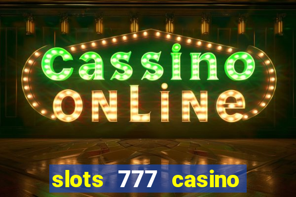 slots 777 casino by dragonplay